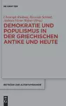 Demokratie Und Populismus in Der Griechischen Antike Und Heute cover