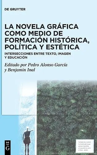 La Novela Gráfica Como Medio de Formación Histórica, Política Y Estética cover