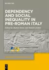 Dependency and Social Inequality in Pre-Roman Italy cover
