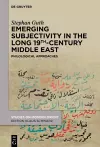 Emerging Subjectivity in the Long 19th-Century Middle East cover