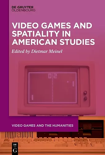 Video Games and Spatiality in American Studies cover