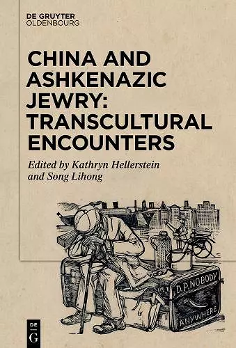 China and Ashkenazic Jewry: Transcultural Encounters cover