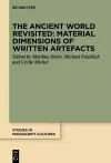 The Ancient World Revisited: Material Dimensions of Written Artefacts cover