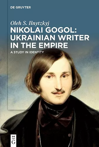 Nikolai Gogol: Ukrainian Writer in the Empire cover
