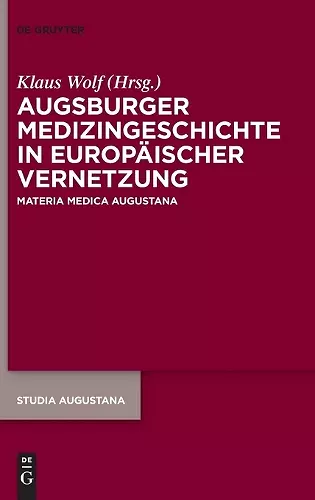 Augsburger Medizingeschichte in Europäischer Vernetzung cover