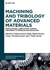 Machining and Tribology of Advanced Materials cover