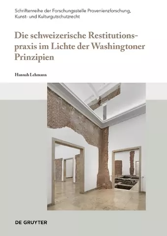 Die schweizerische Restitutionspraxis im Lichte der Washingtoner Prinzipien cover