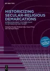 Historicizing Secular-Religious Demarcations cover