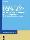 Regularity and Scattering of Dispersive Wave Equations cover