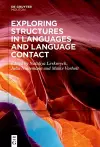 Exploring Structures in Languages and Language Contact cover