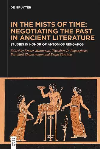 In the Mists of Time: Negotiating the Past in Ancient Literature cover