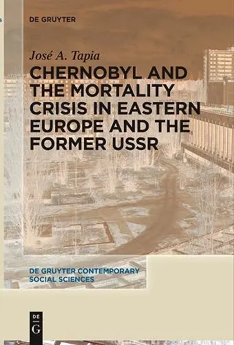 Chernobyl and the Mortality Crisis in Eastern Europe and the Former USSR cover