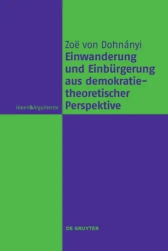 Einwanderung und Einbürgerung aus demokratietheoretischer Perspektive cover