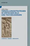 Verhüllungsstrategien in Höfischen Bild- Und Textzeugnissen cover