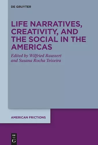Life Narratives, Creativity, and the Social in the Americas cover