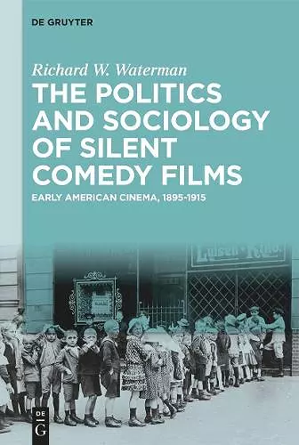 The Politics and Sociology of Silent Comedy Films cover