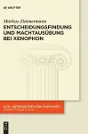 Entscheidungsfindung Und Machtausübung Bei Xenophon cover