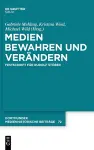 Medien Bewahren Und Verändern cover