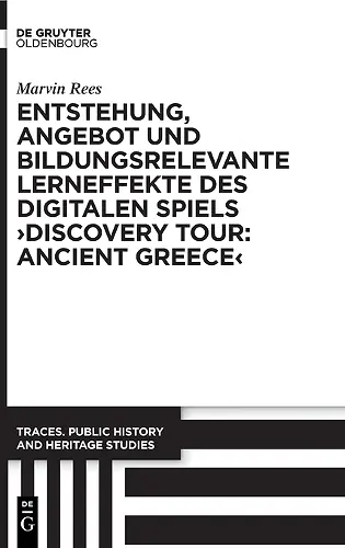 Entstehung, Angebot Und Bildungsrelevante Lerneffekte Des Digitalen Spiels >Discovery Tour: Ancient Greece cover