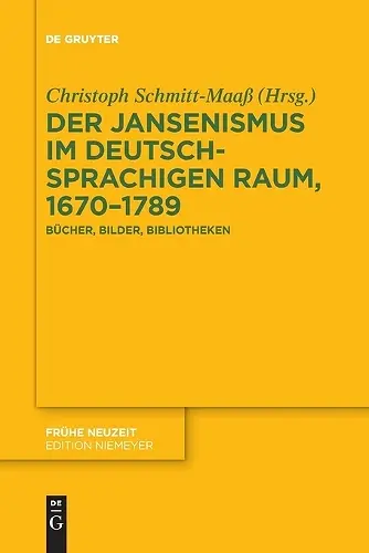 Der Jansenismus Im Deutschsprachigen Raum, 1670-1789 cover