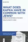What Does Kafka have in Common with Jews? cover