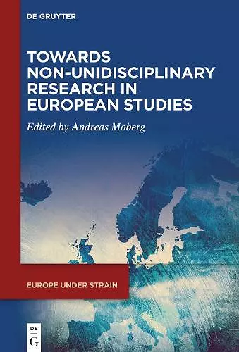 Towards Non-Unidisciplinary Research in European Studies cover