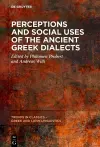 Perceptions and Social Uses of the Ancient Greek Dialects cover