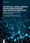 Artificial Intelligence in Polymer Science and Nanotechnology cover