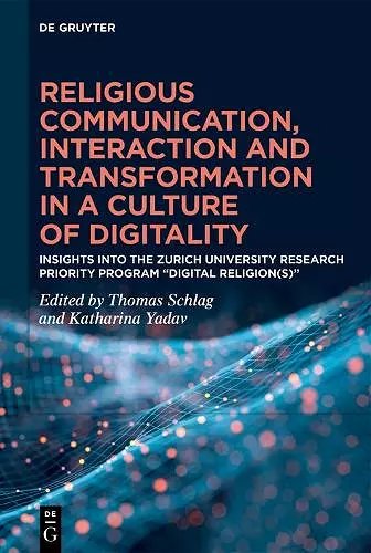 Religious Communication, Interaction and Transformation in a Culture of Digitality cover