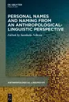 Personal Names and Naming from an Anthropological-Linguistic Perspective cover