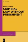 Criminal Law Without Punishment cover
