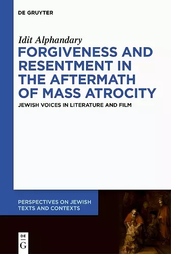 Forgiveness and Resentment in the Aftermath of Mass Atrocity cover