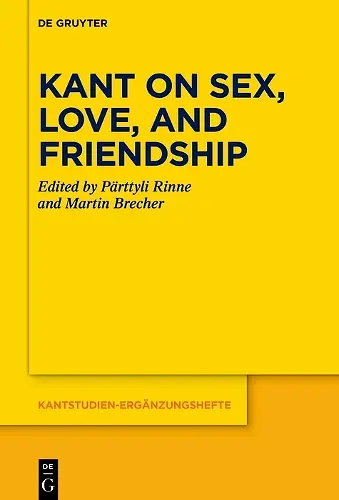 Kant on Sex, Love, and Friendship cover