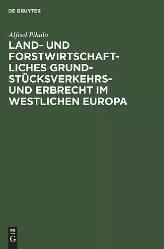 Land- Und Forstwirtschaftliches Grundstücksverkehrs- Und Erbrecht Im Westlichen Europa cover