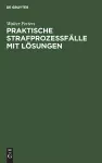 Praktische Strafprozeßfälle Mit Lösungen cover