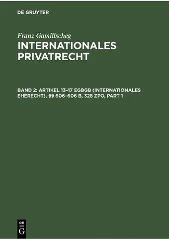 Artikel 13-17 EGBGB (Internationales Eherecht), §§ 606-606 B, 328 Zpo (Internationales Verfahrensrecht in Ehesachen) cover