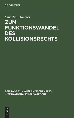 Zum Funktionswandel Des Kollisionsrechts cover