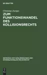 Zum Funktionswandel Des Kollisionsrechts cover