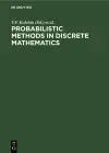 Probabilistic Methods in Discrete Mathematics cover