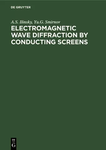 Electromagnetic Wave Diffraction by Conducting Screens cover