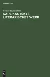 Karl Kautskys Literarisches Werk cover