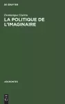 La Politique de l'Imaginaire cover