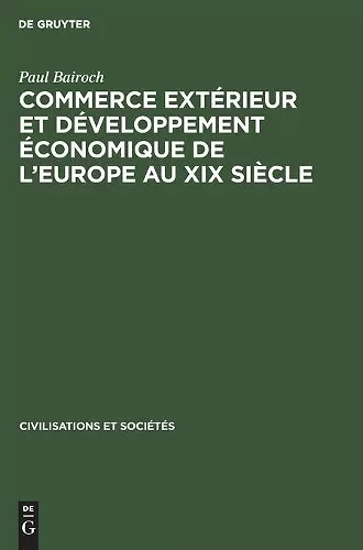 Commerce Extérieur Et Développement Économique de l'Europe Au XIX Siècle cover