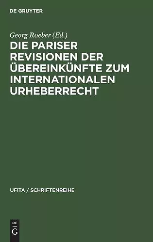 Die Pariser Revisionen Der Übereinkünfte Zum Internationalen Urheberrecht cover