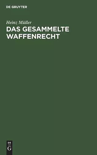 Das Gesammelte Waffenrecht cover