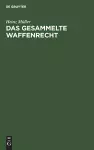 Das Gesammelte Waffenrecht cover
