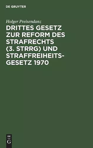 Drittes Gesetz zur Reform des Strafrechts (3. StrRG) und Straffreiheitsgesetz 1970 cover