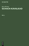 Kurt Richter: Schack-Kavalkad. del 2 cover
