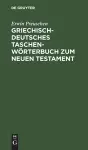 Griechisch-Deutsches Taschenwörterbuch Zum Neuen Testament cover