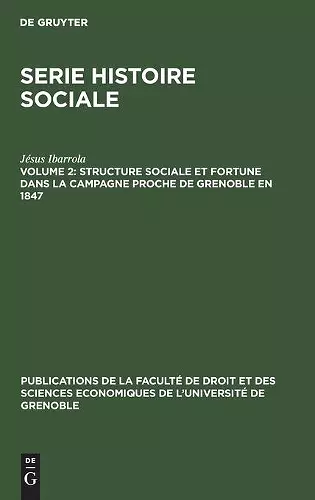 Structure Sociale Et Fortune Dans La Campagne Proche de Grenoble En 1847 cover